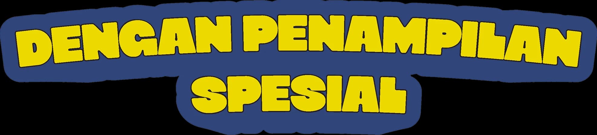 Dengan Penampilan Spesial